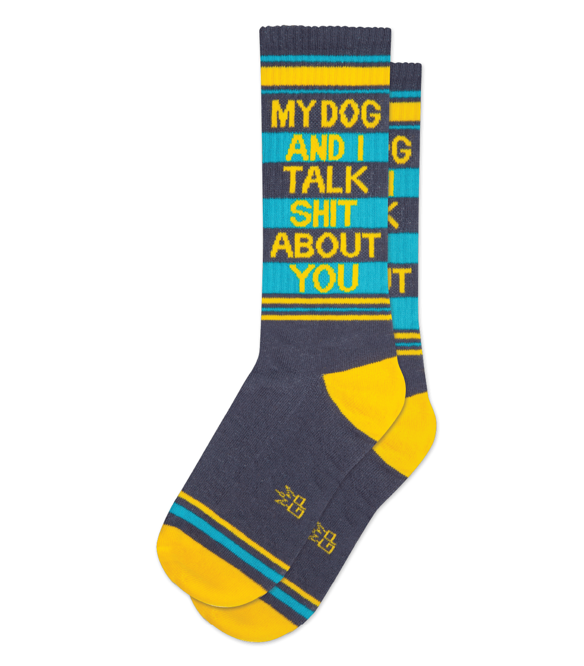 My Dog and I Talk Shit About You Unisex Socks