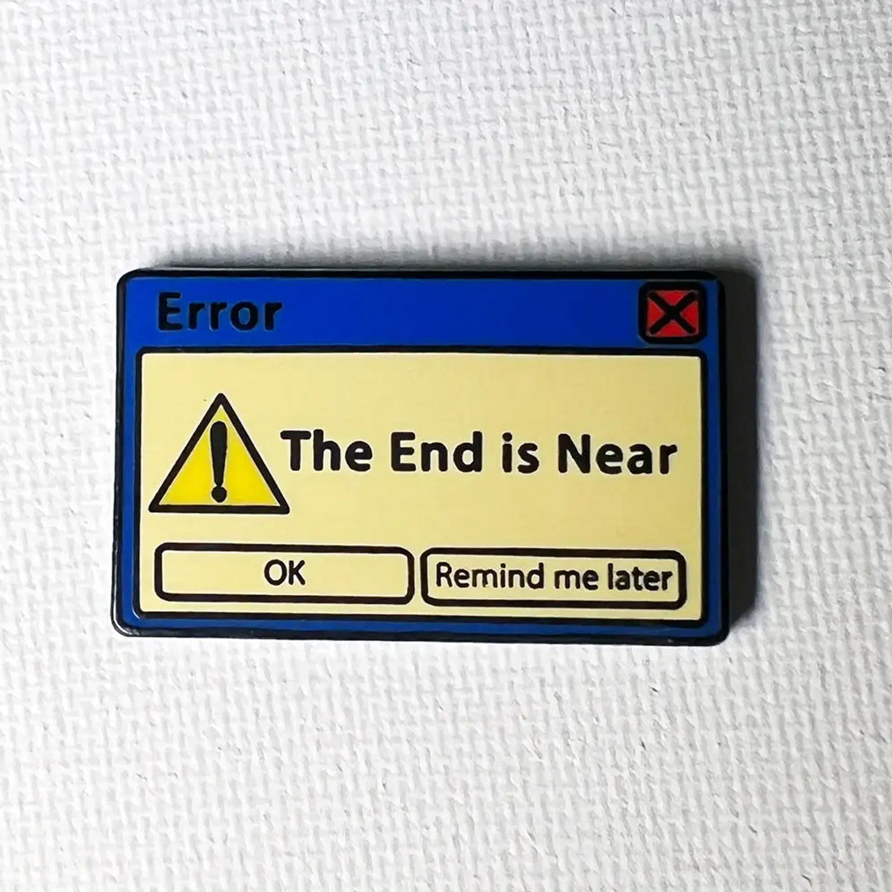 The End is Near Enamel Pin